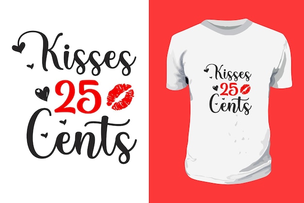 Pocałunki 25 Centów Svg Walentynki Typografia Cytaty Projekt Koszulki Romantyczny List Miłosny