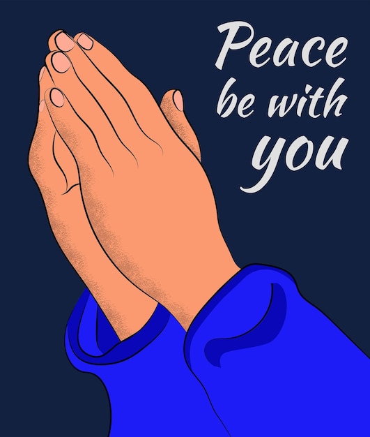 Plik wektorowy pokój z tobą ludzie ręce modlące się do boga o pokój na świecie codzienna modlitwa