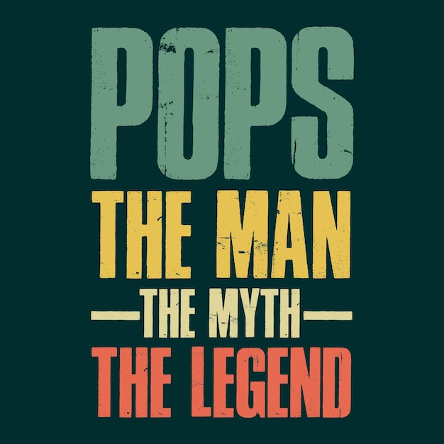 Pops The Man The Myth The Legend Projekt Koszulki