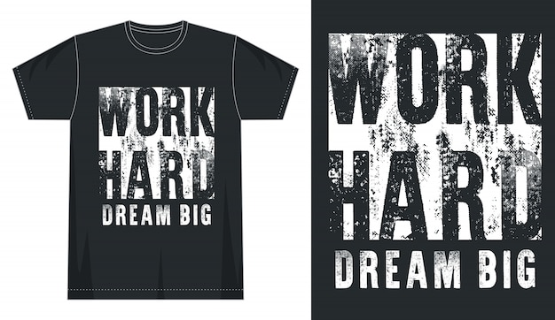 Pracuj Ciężko śnij Duża Typografia Do Koszulki Z Nadrukiem