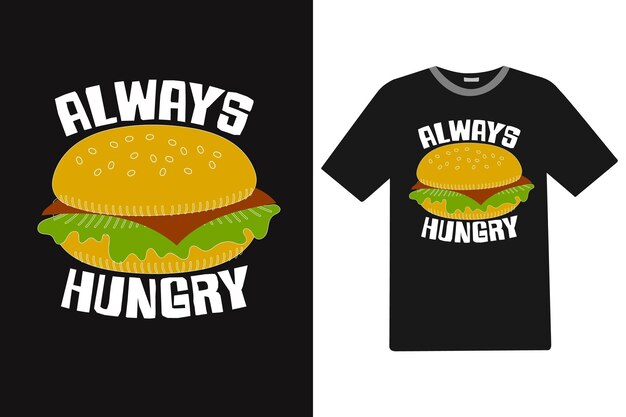 Projekt koszulki Alwayys Hungry Food