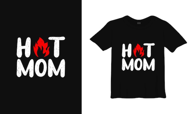 Projekt Koszulki Hot Mom Typografii