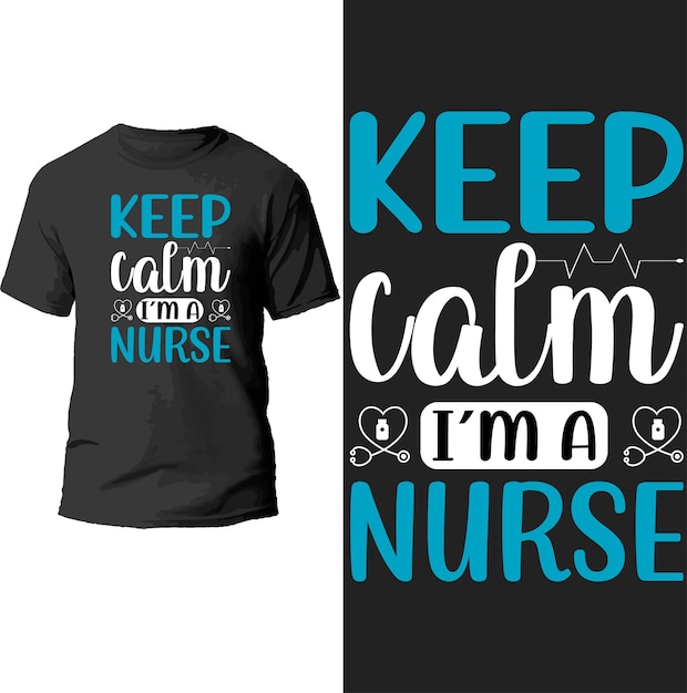 Projekt Koszulki Keep Calm I'm A Nurse