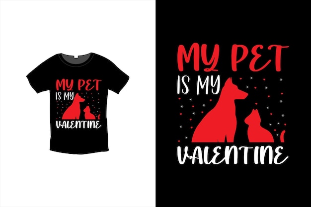 Plik wektorowy projekt koszulki my pet is my valentine, szablon projektu koszulki walentynki