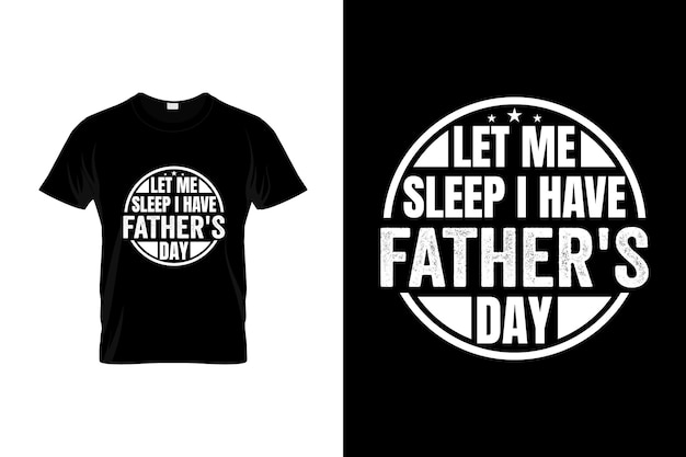 Plik wektorowy projekt koszulki ojca dzień lub projekt plakatu dzień ojca śmieszne cytaty ojca typografia ojca