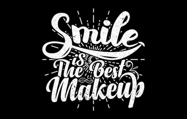 Projekt Koszulki Smile Is The Best Makeup