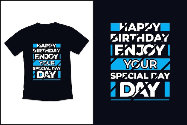 Projekt Koszulki Urodzinowej Z Okazji Urodzin Ciesz Się Wyjątkowym Dniem Nowoczesne Cytaty Typografii T Shirt