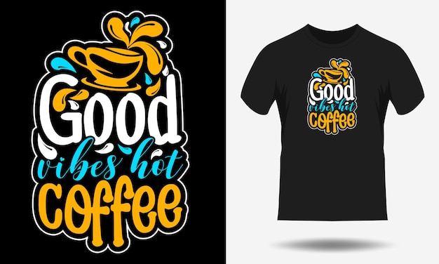 Projekt Koszulki Z Typografią Kawy. Modny Projekt Koszulki Z Kawą