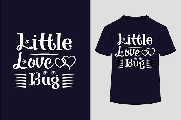 Plik wektorowy projekt koszulki z typografią little love bug.