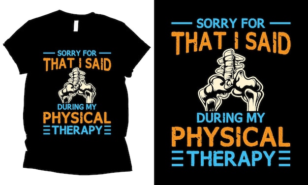 Plik wektorowy przepraszam za to, co powiedziałem podczas projektowania koszulki wektorowej do fizjoterapii