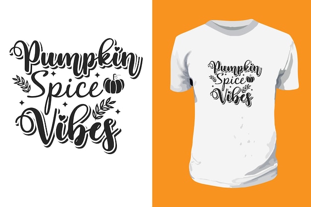 Pumpkin Spice Vibes Typografia T Shirt Design