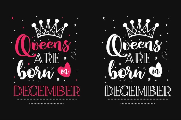 Queens Are Born In December Urodziny Projekt Koszulki Z Typografią Urodziny Projekt Koszulki Z Cytatami