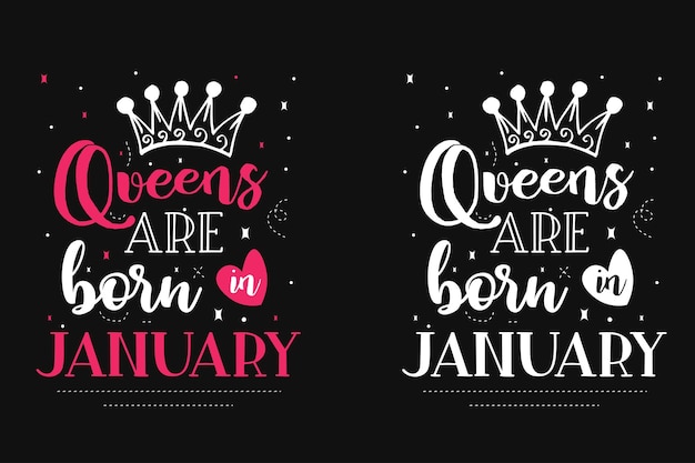 Queens Are Born In Januarybirthday Typografia Tshirt Projekt Urodziny Cytaty Tshirt Projekt