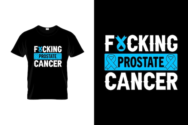 Rak Prostaty Tshirt Projekt Lub Plakat Raka Prostaty Projekt Raka Prostaty Cytaty Prostaty C