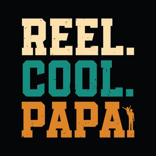 Reel Cool Papa dzień ojca cytuje typograficzny projekt wektorowy litery