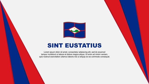Sint Eustatius Flaga Streszczenie Tło Szablon Projektu Sint Eustatius Dzień Niepodległości Transparent Ilustracja Kreskówka Wektor Sint Eustatius Flaga