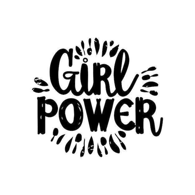 Plik wektorowy slogan girl power, litery, kaligrafia, logo, ilustracja wektorowa koszulki