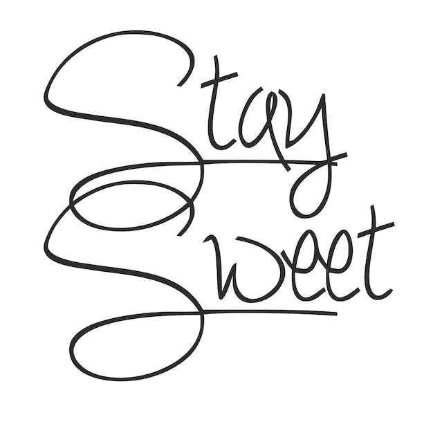 Plik wektorowy stay sweet cursive typografia napis