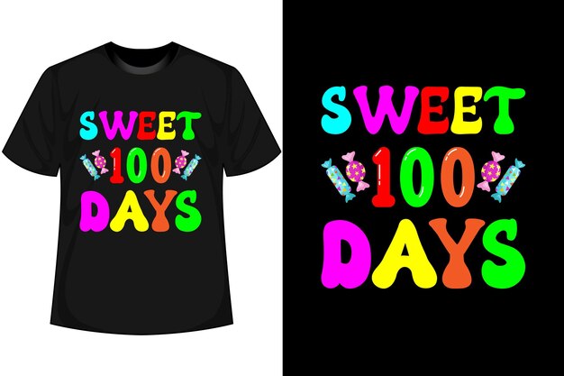 Sweet 100 Days 100 Days Of School T Shirt Design