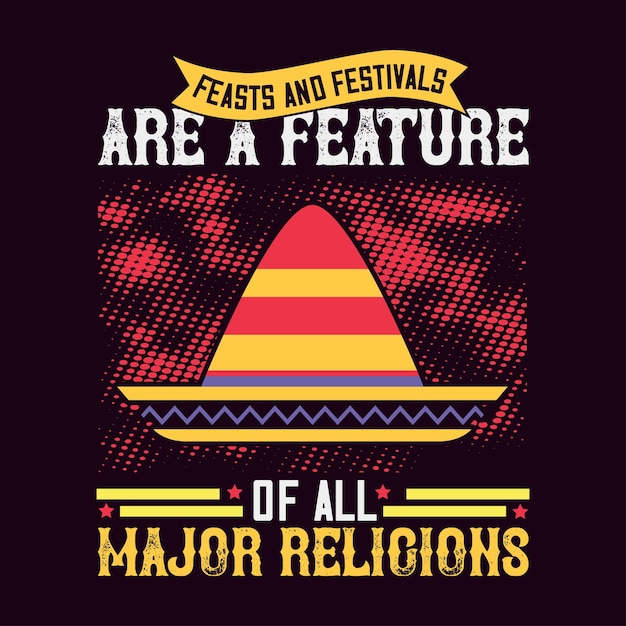 Święta I Festiwale Są Cechą Wszystkich Głównych Religii Fiesta Fun Tshirt Z Typografią Tshirt