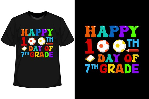 Plik wektorowy szczęśliwy 100. dzień 7. klasy 100 dni szkoły t shirt design