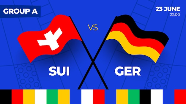 Plik wektorowy szwajcaria vs niemcy piłka nożna 2024 mecz versus 2024 mecz mistrzostw fazy grupowej versus drużyny