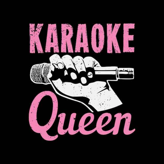 T Shirt Projekt Królowej Karaoke Z Ręką Trzymającą Mikrofon I Czarne Tło Vintage Ilustracji
