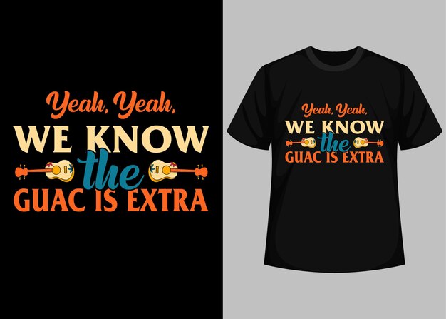 Tak, tak, wiemy, że guac to dodatkowy projekt koszulki typograficznej