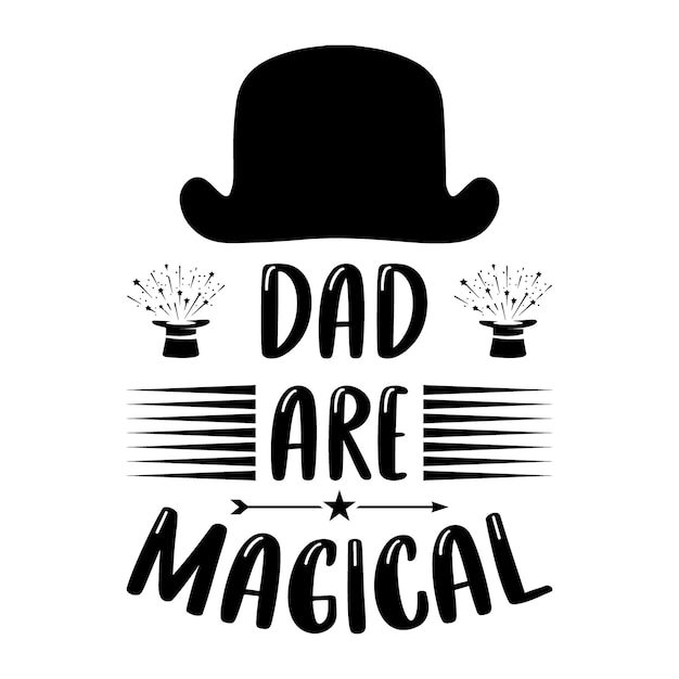 Tata Są Magiczne Dzień Ojca Tshirt Design Dad Svg