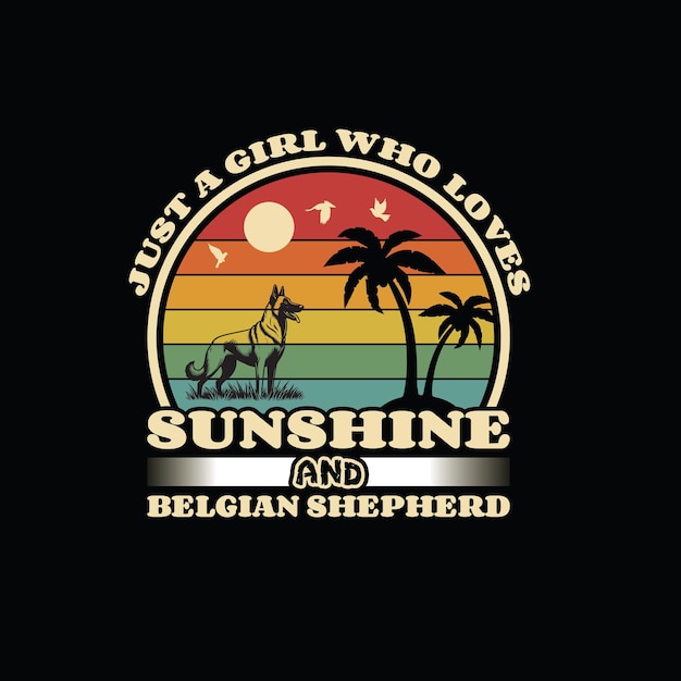 Plik wektorowy tylko dziewczyna, która kocha słońce i koszulkę belgijskiego pasterza