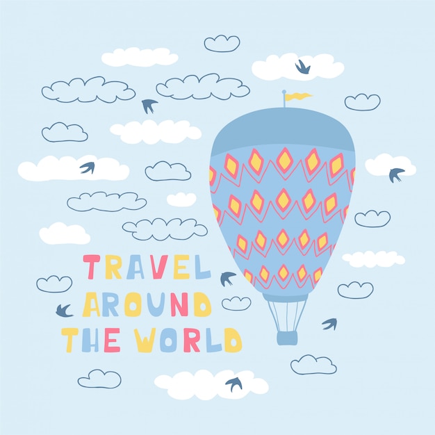 Uroczy Plakat Z Balonami, Chmurami, Ptakami I Odręcznym Napisem Podróż Dookoła świata. Ilustracja Do Projektowania Pokoi Dziecięcych