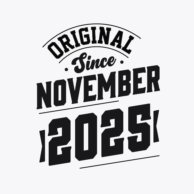 Urodzony w listopadzie 2025 r. Retro Vintage Urodziny Oryginał od listopada 2025 r
