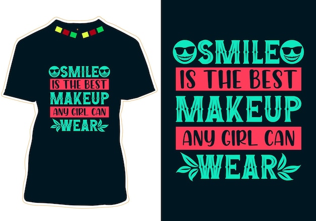 Uśmiech To Najlepszy Makijaż, Jaki Każda Dziewczyna Może Nosić Na Koszulkach