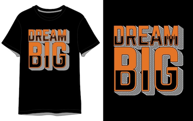 Plik wektorowy vector big dream typografia projekt koszulki