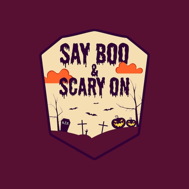 Vintage Halloween Typografia Odznaka Grafika Ze Sceną Krajobrazu Cmentarza Horroru I Tekstem Cytatu - Say Boo And Scary On. Etykieta Godło Retro Wakacje. Wektor Naklejki.