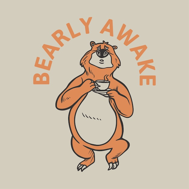 Vintage Slogan Typografia Bearly Awake