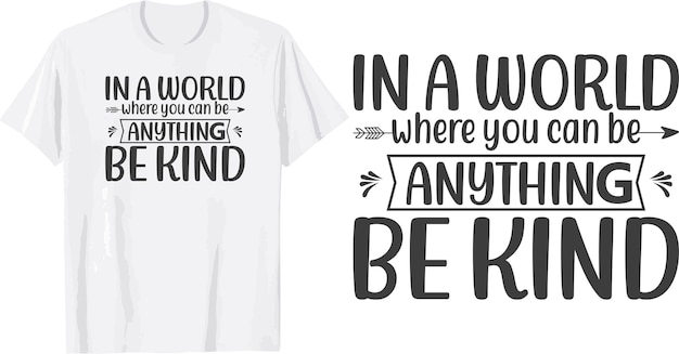 W świecie, W Którym Wszystko Jest Miłe Svg T Shirt Design