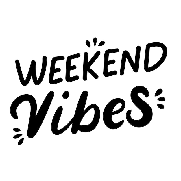 Plik wektorowy weekend vibes inskrypcja ręcznie napisany tekst baner weekend vibe ręcznie narysowana sztuka wektorowa