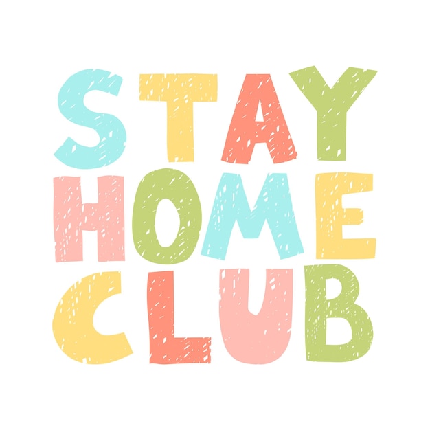 Wektor Napis Stay Home Club