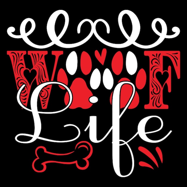 Plik wektorowy woof life - t-shirt z typografią psa i projekt svg, plik wektorowy.