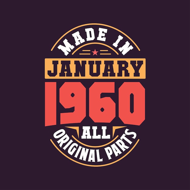 Plik wektorowy wyprodukowano w styczniu 1960 wszystkie oryginalne części urodzony w styczniu 1960 retro vintage urodziny