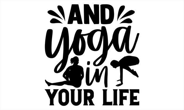 Yoga Day T Shirt Design Ręcznie Rysowane Napis Fraza Cięcie Cricut I Sylwetka Karty