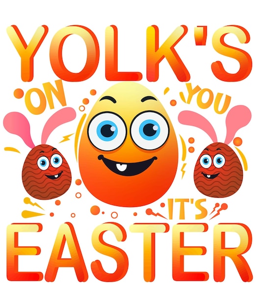 Plik wektorowy yolk's on you its easter easter sunday t-shirt design