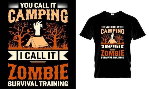 You Call It Camping Ja Nazywam To Zombie Survival Training, Najlepszy Projekt Koszulki.