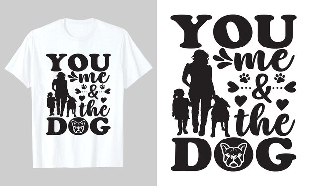 Plik wektorowy you me and thae dog, dog svg tshirt design