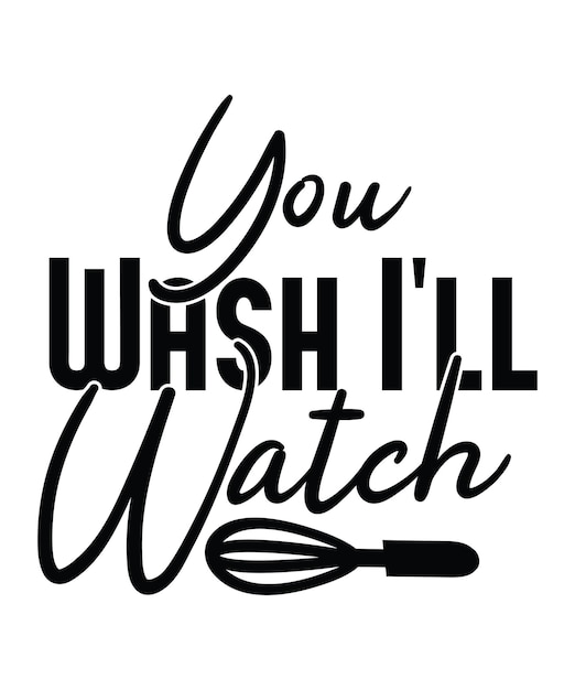 Plik wektorowy you_wash_i_ll_watch