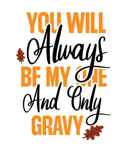 Plik wektorowy you_will_always_be_my_one_and_only_gravy