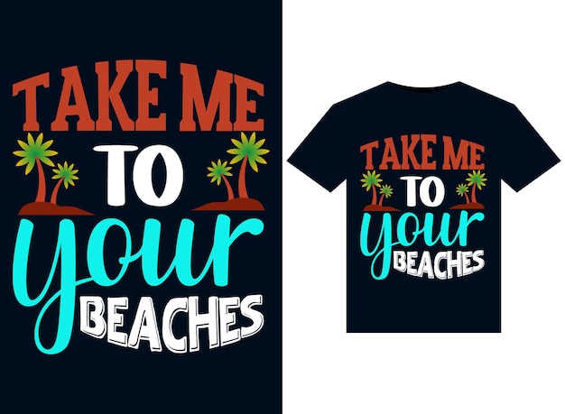 Zabierz Mnie Na Swoją Plażę Z Ilustracjami Do Gotowych Do Druku Projektów Koszulek