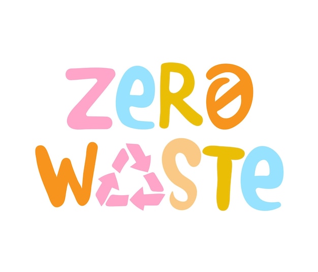 Zero odpadów odręczny znak z kolorowym znakiem recyklingu na białym tle Zero ilustracja koncepcja składowiska w stylu cartoon