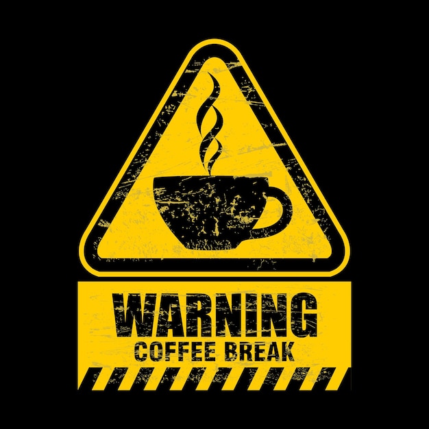 znak ostrzegawczy i przerwa na kawę na tablicy